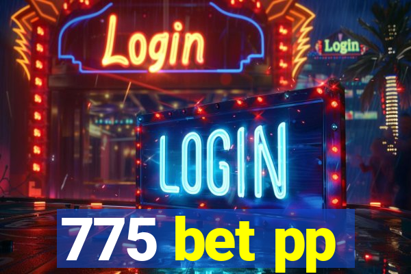 775 bet pp